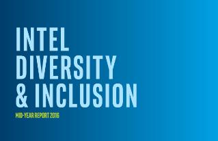 Intel Diversity and Inclusion Mid-Year Report 2016